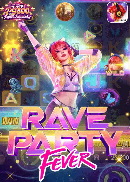 Rave Party Fever แจกเครดิต